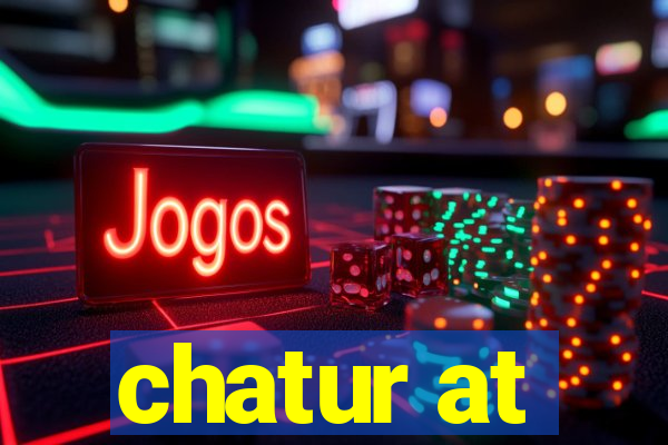 chatur at